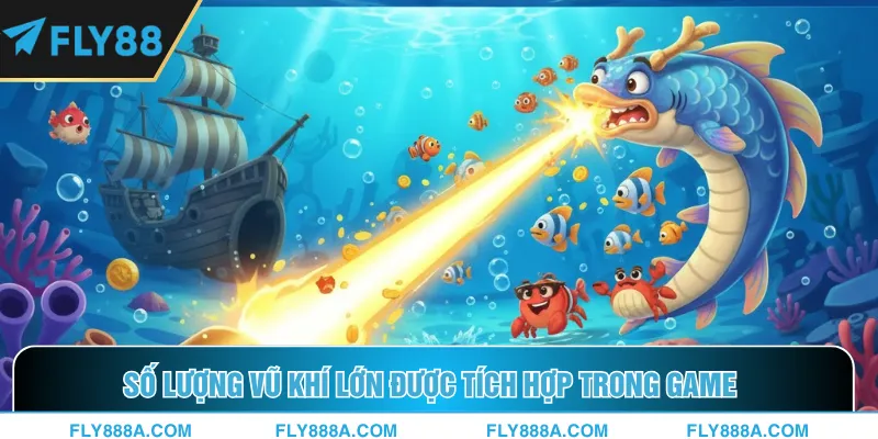 Số lượng vũ khí lớn được tích hợp trong game