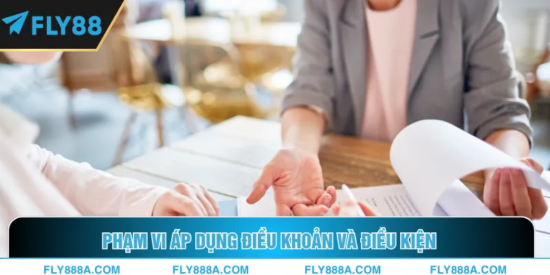 Phạm vi áp dụng điều khoản và điều kiện